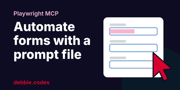 Automating Form Submissions with Playwright MCP and a Prompt file