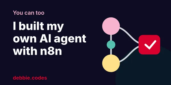 I Built My Own AI Agent using n8n — And You Can Too