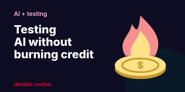 How We Test an AI Product Without Burning Credit
